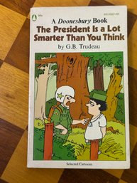 The President Is A Lot Smarter Than You Think A Dunesbury Book By Garry Trudeau