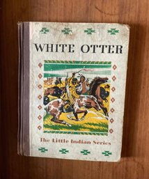 Vintage White Otter The Little Indian Series Book Great Display