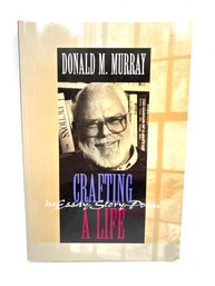 Donald Murray Signed 'Crafting A Life' (135)