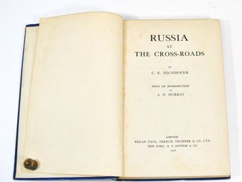 1916 Russia At The Cross-Roads By C. E. Bechhofer, First Edition