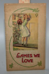 EARLY 1900S  CHILDREN'S BOOK - 'GAMES WE LOVE'  - ILLUSTRATED BY CLARA BURD