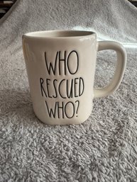 Rae Dunn Who Rescued Who Mug