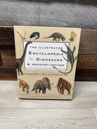 The Illustrated Encyclopedia Of Dinosaurs & Prehistoric Creatures