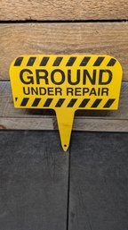 Vtg Metal Ground Under Repair Sign R1