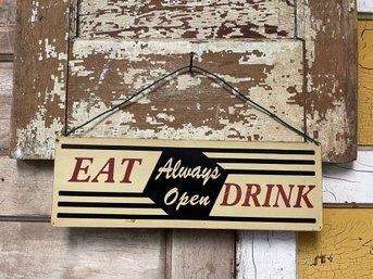 Eat Always Open Drink Metal Sign (H2)