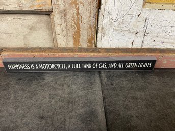 'Happiness Is A Motorcycle, A Full Tank Of Gas,and All Green Lights' Sign B2