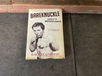 Bareknuckle: Memoirs Of The Undefeated Champion By Bartley Gorman With Peter Walsh J2
