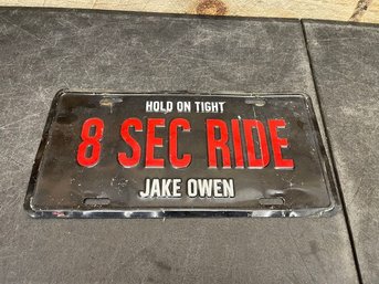 Hold On Tight 8 Sec Ride Jake Owen License Plate R2b