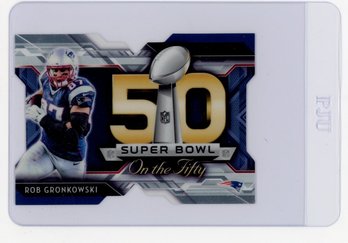 2015 Topps Chrome Rob Gronkowski Super Bowl 50 Die Cut Football Card