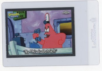 2025 Topps Chrome SpongeBob SquarePants 25th Anniversary No This Is Patrick Card