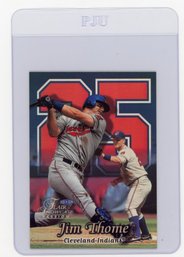 1999 Fleer Flair Showcase Jim Thome Passion Baseball Card