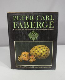 Peter Carl Faberg: Goldsmith And Jeweller To The Russian Imperial Court  1968 Hardcover