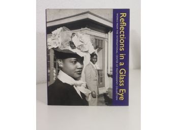 EPIC Photo Collection: Reflections In A Glass Eye - Works Fromthe ICP Collection