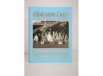 Generational Wealth Memoir: Halcyon Days - Photographs, Letters, & Memoirs Of The Phipps Family