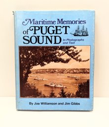 Maritime Memories Of Puget Sound, Joe Williamson & Jim Gibbs HC Book