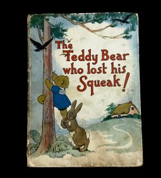 Antique Childrens Book The Teddy Bear Who Lost His Squeak!