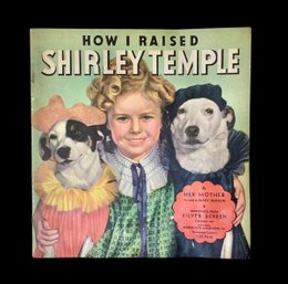 Vintage 1935 Memoir How I Raised Shirley Temple By Her Mother (As Told By Mary Sharon)