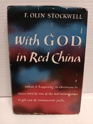 1953 F. Olin Stockwell Autographed Copy Of ' With God In Red China ' With Dust Jacket     52/C3