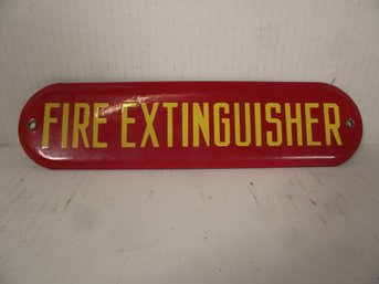 ANTIQUE PORCILAN OVER METAL FIRWE EXSTINGUISHER SIGN 10 INCH LONG .