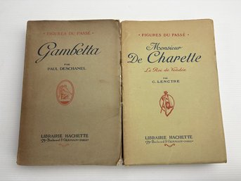 Figures Du Passe. Gambetta (Deschanel) And Monsieur De Charette (Lenotre)