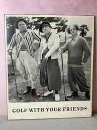 Vintage Three Stooges Golf With Your Friends Laminated Wood Wall Art Sign #21