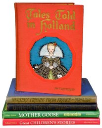 Collection Of Five Antique Children's Books - Tales Told In Holland, Nursery Friends From France, Mother Goose