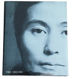 'Yes Yoko Ono' By Alexandra Munroe With Jon Hendricks