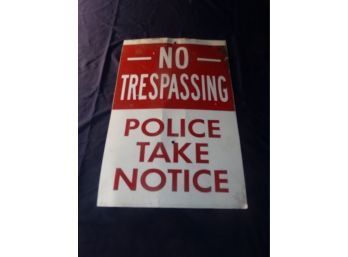 No Trespassing Police Take Notice Sign