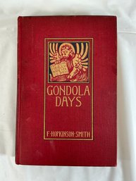 Vintage 1897 Or 1898 Hardcover Edition Of 'Gondola Days' By F. Hopkinson Smith