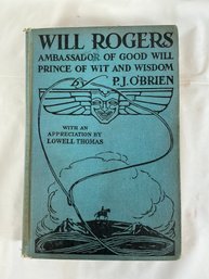 1935 Hardcover Edition Of Will Rogers: Ambassador Of Good Will, Prince Of Wit And Wisdom By P.J. O'Brien
