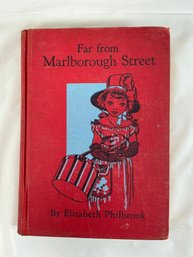 Vintage Hardcover Book Is A 1944 First Edition Of 'Far From Marlborough Street' By Elizabeth Philbrook