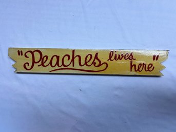 'peaches Lives Here' Wooden Sign