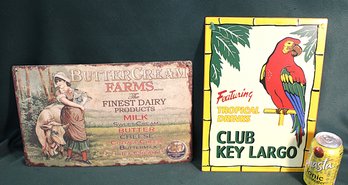 Buttercream Farms 16x10' & Club Key  Largo 10x14'H Metal Signs  (119)