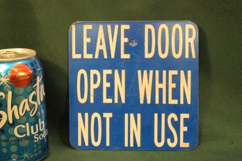 'Leave Door Open' Metal Sign, 6x6'  (198)