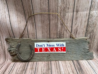 Dont Mess With Texas Sign / Vintage Board