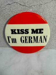 Vintage Kiss Me I'm German Button Pin 3 1/2' Diameter