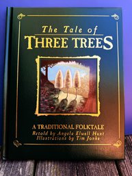 The Tale Of Three Trees: A Traditional Folktale