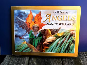 An Alphabet Of Angels Written And Styled By Nancy Willard
