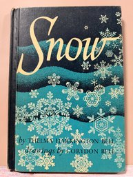 Children's Science Book Snow Written By Thelma Harrington Bell And Illustrated By Corydon Bell