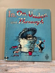 In, On, Under, And Through, A Vintage Children's Hardcover Book From The Whitman Tell-a-Tale Series