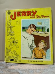 Vintage 1964 Children's Hardcover Book Titled Jerry And Dr. Dave: A Visit To The Doctor
