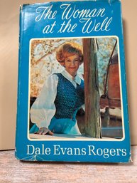 Vintage 1970 Hardcover Copy Of The Woman At The Well By Dale Evans