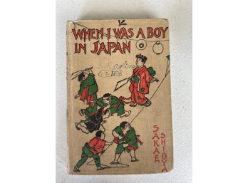 When I Was A Boy In Japan By Sakae Shioya -- 1906 Illustrated Cloth-Bound Book