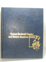 Norman Rockwell Classics And Historic American Stamps