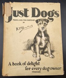 (1933) Just Dogs - Pencil And Pen Sketches Art Book By K. F. Barker