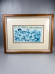 'All My Heros Are Cowboys'  Print By Artist Ivan Jesse Curtis.