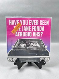 Have You Ever Seen The Jane Fonda Aerobic VHS?' Released On The Sympathy For The Record Industry Label
