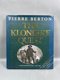 Klondike Quest: A Photographic Essay, 1897-1899 By Pierre Berton