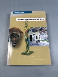 The Detroit Institute Of Arts: A Visitor's Guide
