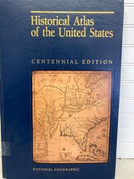 Historical Atlas Of The United States -CENTENNIAL EDITION- NATIONAL GEOGRAPHIC